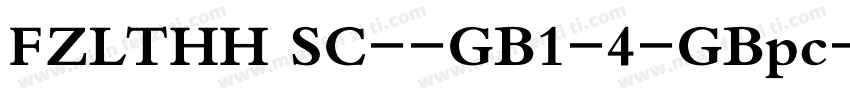 FZLTHH SC--GB1-4-GBpc-EUC-H字体转换